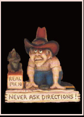 Real Men Never Ask Directions!